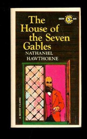 The House of the Seven Gables by Nathaniel Hawthorne