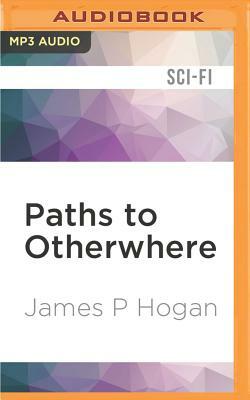 Paths to Otherwhere by James P. Hogan