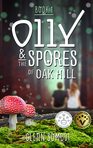 Olly & The Spores of Oak Hill by Glenn Somodi