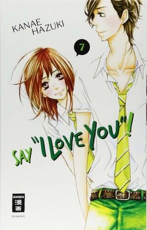Say I love you! 07 by Kanae Hazuki