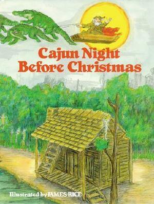 Cajun Night Before Christmas® by Howard Jacobs, James Rice