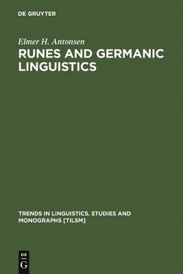 Runes and Germanic Linguistics by Elmer H. Antonsen