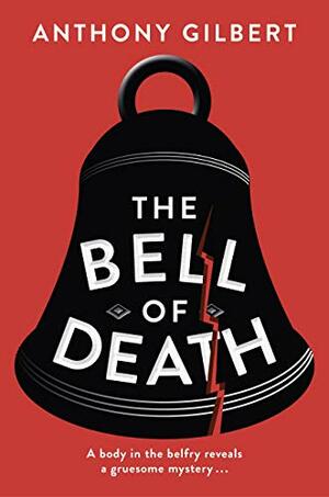 The Bell of Death by Lucy Beatrice Malleson, Anthony Gilbert