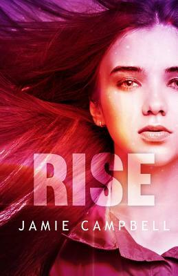 Rise by Jamie Campbell