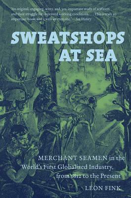 Sweatshops at Sea by Leon Fink