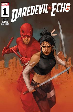 Daredevil And Echo #1 by Phil Noto, Taboo, B. Earl