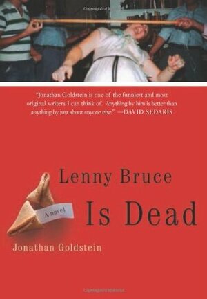 Lenny Bruce is Dead by Jonathan Goldstein