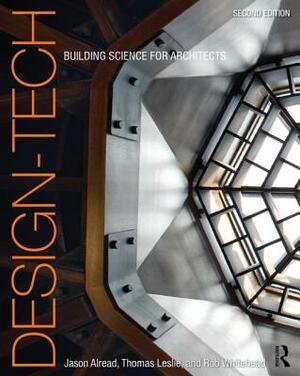 Design-Tech: Building Science for Architects by Jason Alread, Thomas Leslie, Robert Whitehead