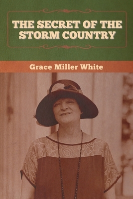 The Secret of the Storm Country by Grace Miller White