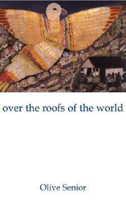 Over the Roofs of the World by Olive Senior