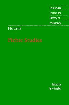 Novalis: Fichte Studies by Novalis