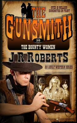 The Bounty Women by J.R. Roberts