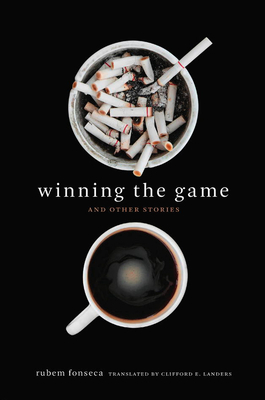 Winning the Game and Other Stories by Rubem Fonseca