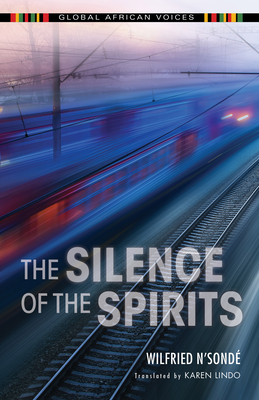 The Silence of the Spirits by Wilfried N'Sondé