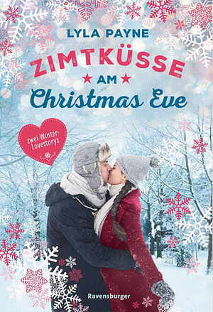 Unterm Mistelzweig mit Mr Right ; Zimtküsse am Christmas Eve by Lyla Payne