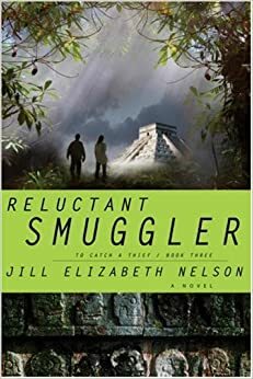 Reluctant Smuggler by Jill Elizabeth Nelson