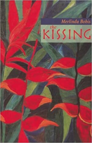Kissing by Merlinda Bobis