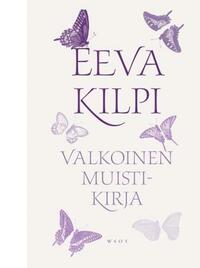 Valkoinen muistikirja by Eeva Kilpi