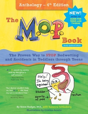The M.O.P. Book: Anthology Edition: A Guide to the Only Proven Way to STOP Bedwetting and Accidents (black-and-white version) by Suzanne Schlosberg, Steve Hodges