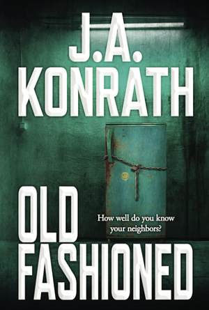 Old Fashioned by J.A. Konrath