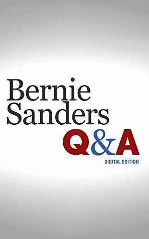 Bernie Sanders: Q&A by Bernie Sanders