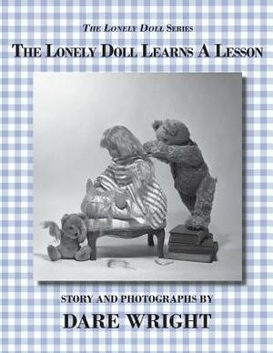 The Lonely Doll Learns A Lesson by Dare Wright