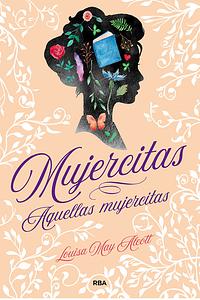 Mujercitas. Aquellas mujercitas by Louisa May Alcott