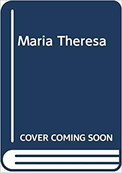Maria Theresa by Petra Mathers