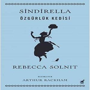 Sindirella - Özgürlük Kedisi by Rebecca Solnit, Duygu Gençağ