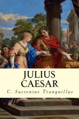Julius Caesar by C. Suetonius Tranquillus