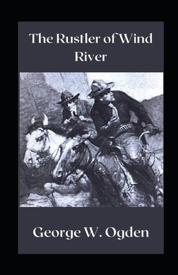 The Rustler of Wind River illustrated by George W. Ogden