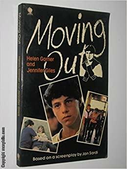 Moving Out by Jan Sardi, Jennifer Giles, Helen Garner