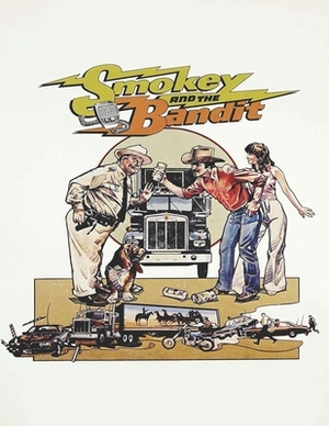 Smokey and the Bandit: Screenplay by Maria Figueroa