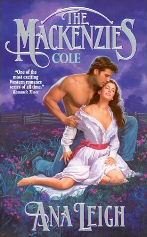 The Mackenzies: Cole by Ana Leigh