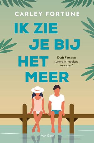 Ik zie je bij het meer  by Carley Fortune