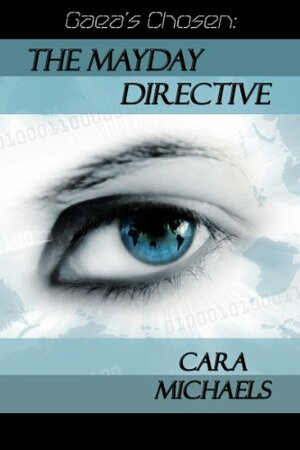 Gaea's Chosen: The Mayday Directive by Cara Michaels