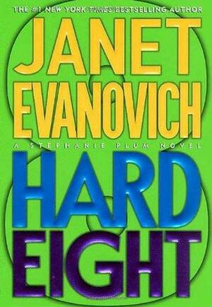 Hard Eight by Janet Evanovich, Lorelei King