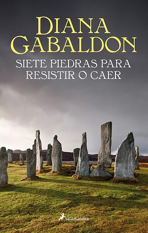 Siete piedras para resistir o caer by Diana Gabaldon