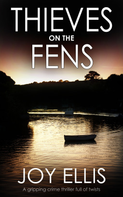 Thieves On The Fens by Joy Ellis