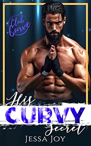 His Curvy Secret by Jessa Joy