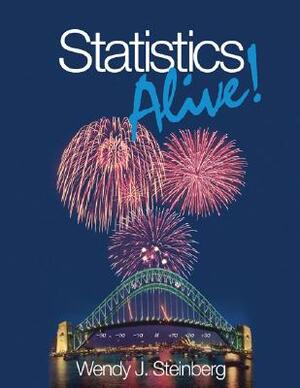 Statistics Alive! by Wendy J. Steinberg