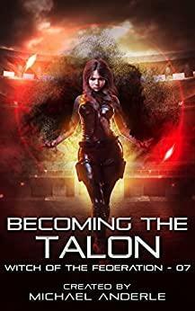 Becoming the Talon by Michael Anderle