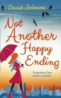 Not Another Happy Ending by David Solomons