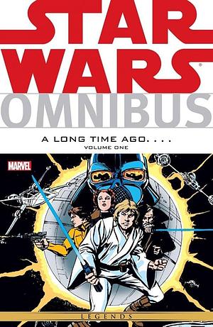 Star Wars Omnibus: A Long Time Ago...., Vol. 1 by Al Milgrom, Archie Goodwin, Donald F. Glut, Chris Claremont, Bob Wiacek, Roy Thomas, Gene Day, Tom Palmer, Herb Trimpe, Steve Leiloha, Jo Duffy, Carmine Infantino, Terry Austin, Walt Simonson, Howard Chaykin