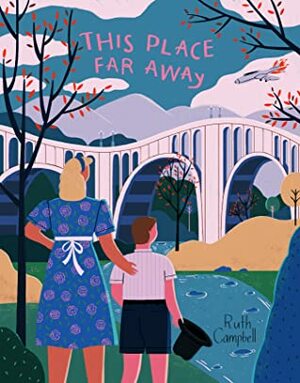 This Place Far Away by Ruth Campbell