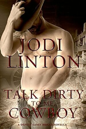 Talk Dirty to Me, Cowboy by Jodi Linton