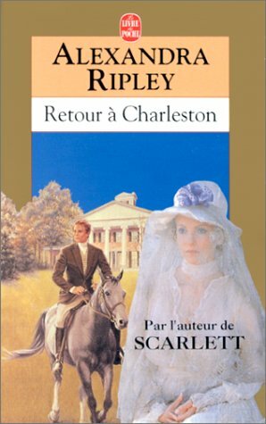 Retour à Charleston by Alexandra Ripley