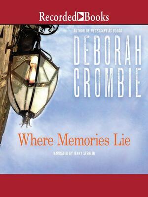 Where Memories Lie by Deborah Crombie