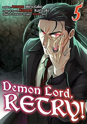Demon Lord, Retry! (Manga) Volume 5 by Kurone Kanzaki, Amaru Minotake