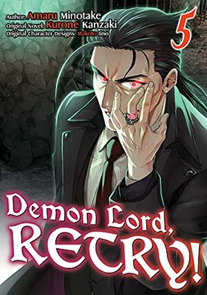 Demon Lord, Retry! (Manga) Volume 5 by Amaru Minotake, Kurone Kanzaki